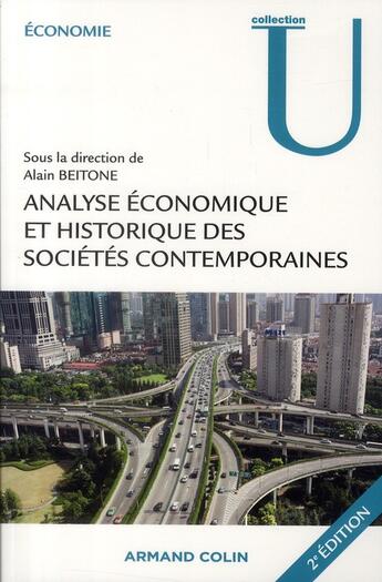 Couverture du livre « Analyse économique et historique des sociétés contemporaines (2e édition) » de Alain Beitone aux éditions Armand Colin
