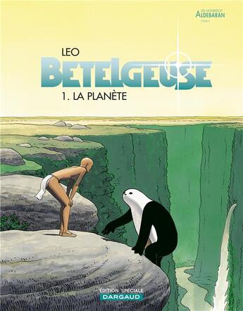 Couverture du livre « Bételgeuse t.1 : la planète » de Leo aux éditions Dargaud