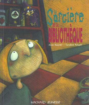 Couverture du livre « La Sorciere De La Bibliotheque » de Caroline Palayer et Anne Noisier aux éditions Magnard