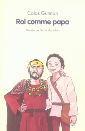 Couverture du livre « Roi comme papa » de Gutman Colas / Gay G aux éditions Ecole Des Loisirs