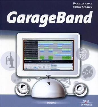 Couverture du livre « Garageband » de Ichbiah D. aux éditions Eyrolles