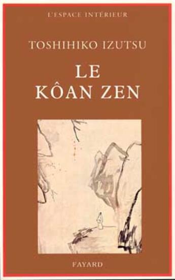 Couverture du livre « Le kôan zen » de Izutsu-T aux éditions Fayard