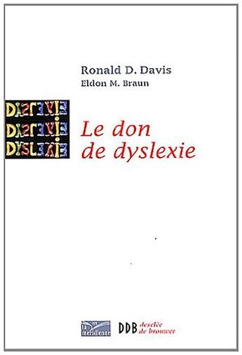 Couverture du livre « Le don de dyslexie (édition 2012) » de Ronald D. Davis aux éditions Desclee De Brouwer