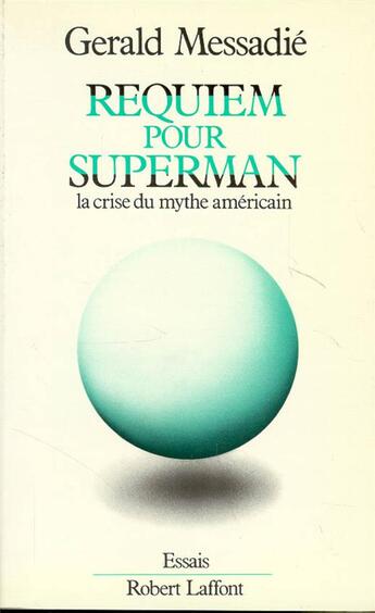 Couverture du livre « Requiem pour Superman » de Gerald Messadié aux éditions Robert Laffont