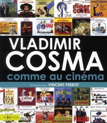 Couverture du livre « Vladimir Cosma comme au cinéma » de Vincent Perrot aux éditions Hors Collection