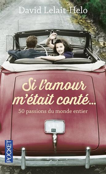 Couverture du livre « Si l'amour m'était conté » de David Lelait-Helo aux éditions Pocket