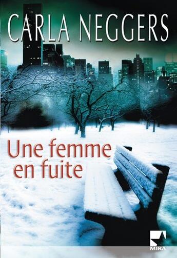 Couverture du livre « Une femme en fuite » de Neggers-C aux éditions Harlequin