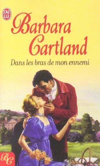 Couverture du livre « Dans les bras de mon ennemi » de Barbara Cartland aux éditions J'ai Lu