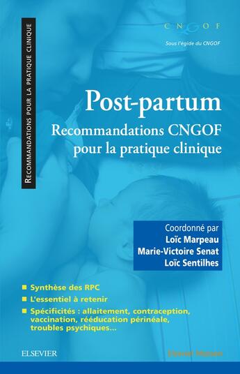 Couverture du livre « Post-partum : recommandations CNGOF pour la pratique clinique » de Loic Marpeau et Loic Sentilhes et Marie-Victoire Senat aux éditions Elsevier-masson