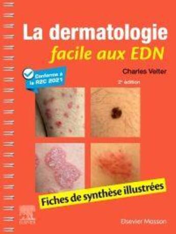 Couverture du livre « La dermatologie facile aux EDN : fiches de synthèse illustrées (2e édition) » de Charles Velter aux éditions Elsevier-masson