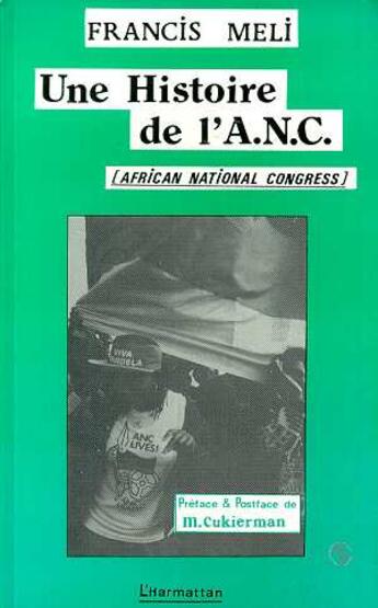 Couverture du livre « Une histoire de l'ANC (African National Congress) » de Francis Meli aux éditions Editions L'harmattan