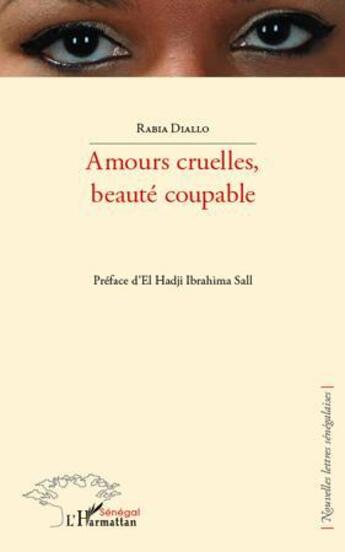 Couverture du livre « Amours cruelles, beauté coupable » de Rabia Diallo aux éditions L'harmattan