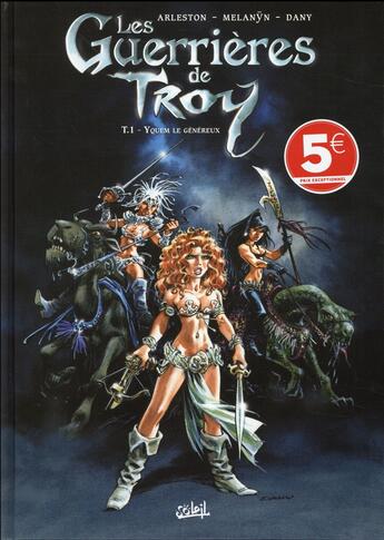 Couverture du livre « Les guerrières de Troy T.1 ; Yquem le généreux » de Dany et Christophe Arleston et Melanyn aux éditions Soleil