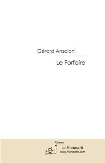 Couverture du livre « Le forfaire » de Ansaloni-G aux éditions Le Manuscrit