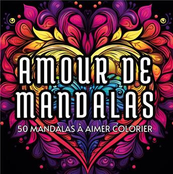 Couverture du livre « Amour de mandalas : 50 mandalas à aimer colorier » de Color Art Passion aux éditions Books On Demand