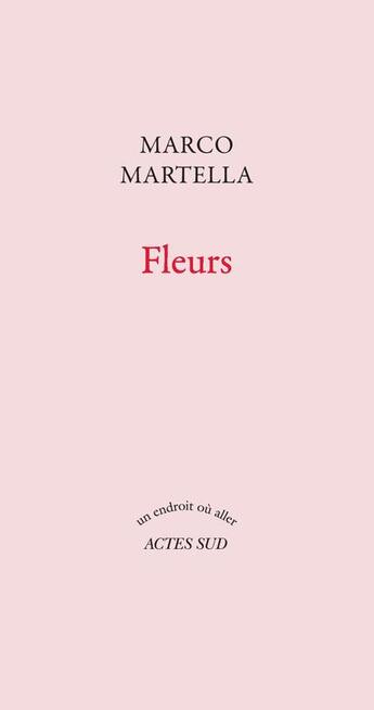 Couverture du livre « Fleurs » de Marco Martella aux éditions Actes Sud