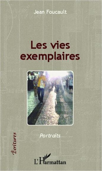 Couverture du livre « Les vies exemplaires » de Jean Foucault aux éditions L'harmattan