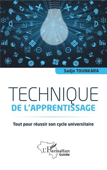 Couverture du livre « Technique de l'apprentissage ; tout pour reussir son cycle universitaire » de Sadjo Tounkara aux éditions L'harmattan