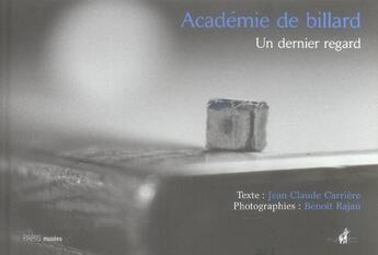 Couverture du livre « Un Dernier Regard. L'Academie De Billard. » de Jean-Claude Carriere aux éditions Nicolas Chaudun