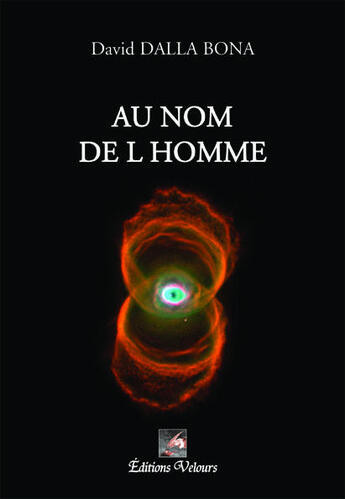 Couverture du livre « Au nom de l'homme » de Dalla Bona David aux éditions Velours