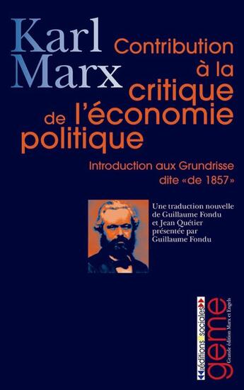 Couverture du livre « Contribution à la critique de l'économie politique ; introduction à la critique de l'économie politique » de Karl Marx aux éditions Editions Sociales