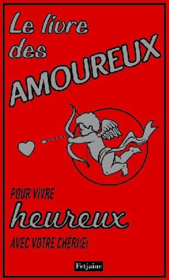 Couverture du livre « Le livre des amoureux pour vivre heureux avec votre chéri(e) » de Kate Gribble aux éditions Fetjaine