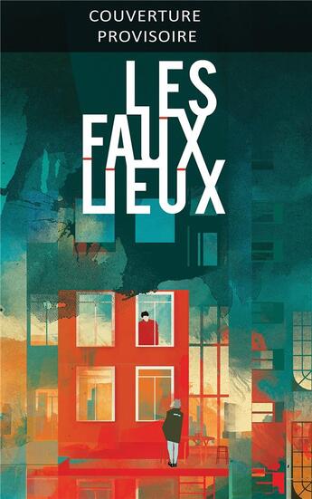 Couverture du livre « Les Faux Lieux » de Lorelei L'Affeter aux éditions Akileos