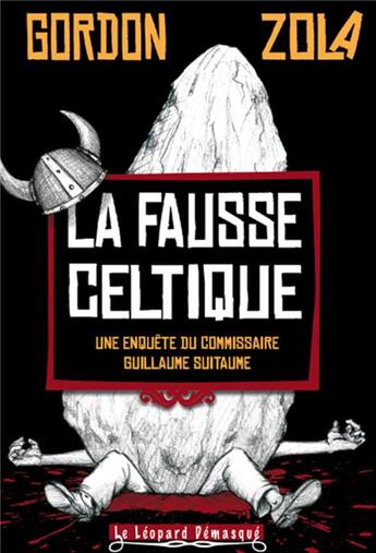 Couverture du livre « La fausse celtique » de Gordon Zola aux éditions Le Leopard Demasque