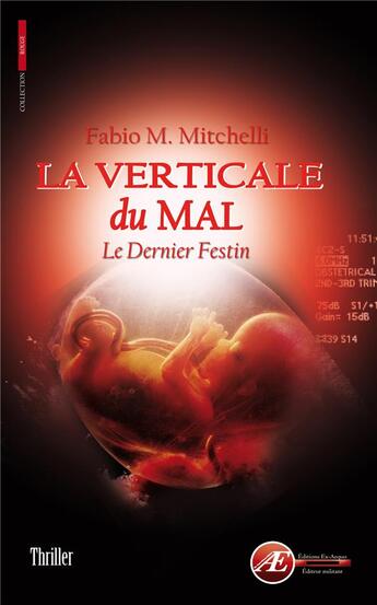 Couverture du livre « La verticale du mal ; le dernier festin » de Fabio M. Mitchelli aux éditions Ex Aequo