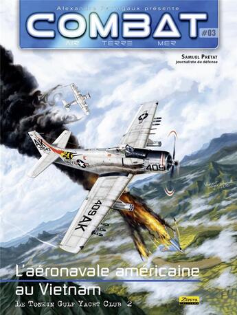 Couverture du livre « Combat air t.3 ; l'aéronavale américaine au Vietnam » de Samuel Pretat aux éditions Zephyr