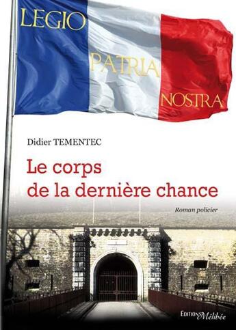 Couverture du livre « Le corps de la dernière chance » de Tementec Didier aux éditions Melibee