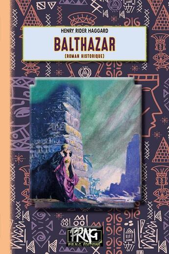 Couverture du livre « Balthazar (roman historique) » de Henry Rider Haggard aux éditions Prng