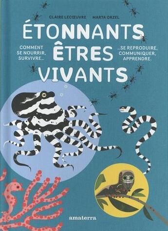 Couverture du livre « Étonnants êtres vivants » de Marta Orzel et Claire Lecuvre aux éditions Amaterra