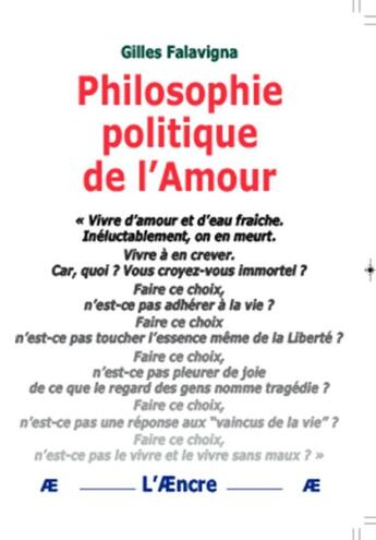 Couverture du livre « Philosophie politique de l'Amour » de Gilles Falavigna aux éditions Aencre