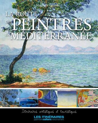 Couverture du livre « La route des peintres en Méditerranée » de  aux éditions Tourisme Et Decouvertes