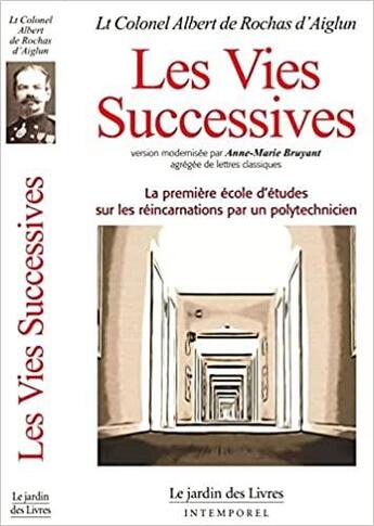 Couverture du livre « Les vies successives » de Albert De Rochas D'Aiglun aux éditions Jardin Des Livres