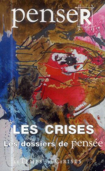 Couverture du livre « Penser les crises » de  aux éditions Le Temps Des Cerises