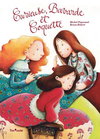 Couverture du livre « Curieuse, bavarde et coquette » de Michel Piquemal et Robert Bruno aux éditions Tom Poche