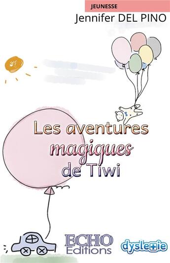 Couverture du livre « Les aventures magiques de tiwi » de Jennifer Del Pino aux éditions Echo Editions