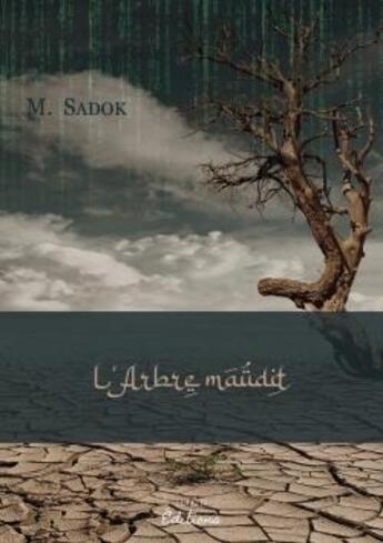 Couverture du livre « L'arbre maudit » de M. Sadok aux éditions Ilion Editions