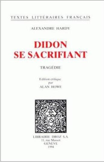 Couverture du livre « Didon se sacrifiant » de Alexandre Hardy aux éditions Droz