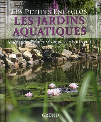 Couverture du livre « Les jardins aquatiques » de Hackstein/Wehmeyer aux éditions Grund