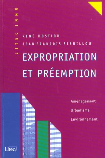 Couverture du livre « Expropriation et preemption ; 1ere edition » de René Hostiou et Jean-Francois Struillou aux éditions Lexisnexis