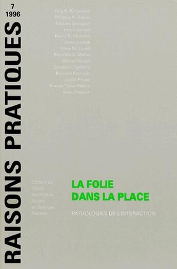 Couverture du livre « La folie dans la place pathologies de l'interaction » de  aux éditions Ehess