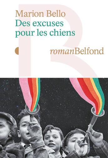 Couverture du livre « Des excuses pour les chiens » de Marion Bello aux éditions Belfond