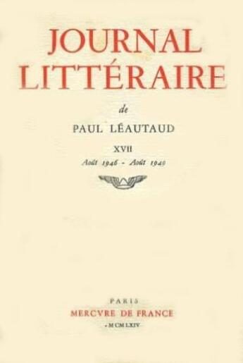 Couverture du livre « Journal litteraire - vol17 - 1946-1949 » de Paul Leautaud aux éditions Mercure De France