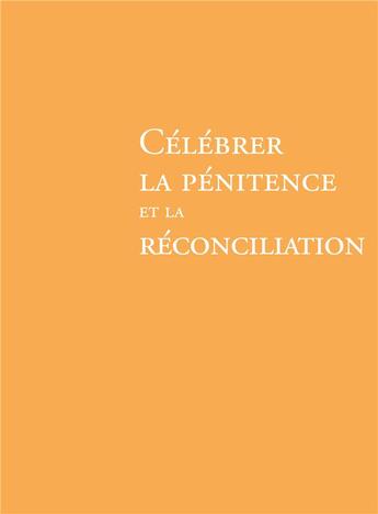 Couverture du livre « Célébrer la pénitence et la réconciliation (édition 2019) » de Aelf aux éditions Mame