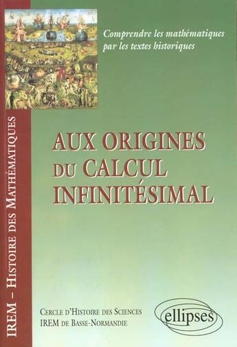 Couverture du livre « Aux origines du calcul infinitesimal » de I.R.E.M. B-N. aux éditions Ellipses