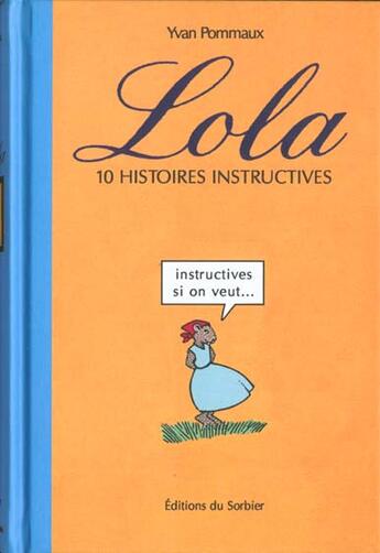 Couverture du livre « Lola . 10 Histoires Instructives » de Pommaux Yvan aux éditions Le Sorbier