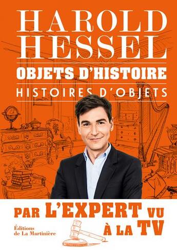 Couverture du livre « Objets d'histoire, histoires d'objets » de Harold Hessel aux éditions La Martiniere